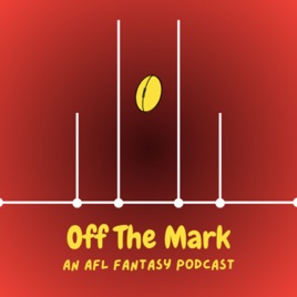 Off The Mark - an AFL Fantasy Podcast