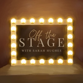 Off The Stage with Sarah Hughes