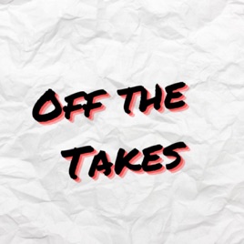 Off The Takes