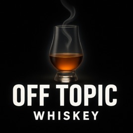 Off Topic Whiskey