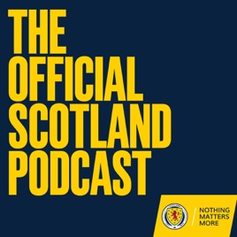 Official Scotland National Team Podcast