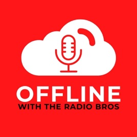 Offline with the Radio Bros