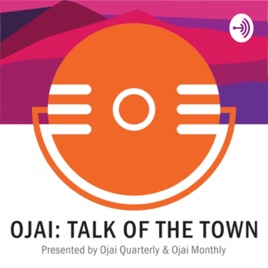 Ojai: Talk of the Town