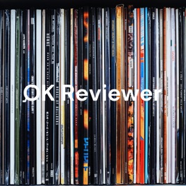 OK Reviewer: A Music Review Podcast
