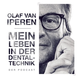 Olaf Van Iperen - Mein Leben in der Dentaltechnik