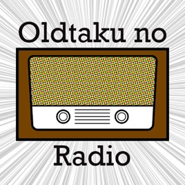 Oldtaku no Radio