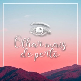 Olhar Mais de Perto