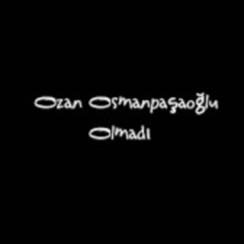 Olmadı