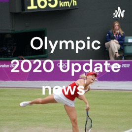 Olympic 2020 Update news