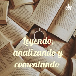 Leyendo, analizando y comentando