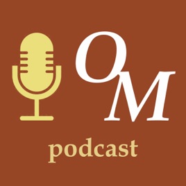 OM Podcast