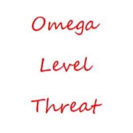 Omega Level Threat