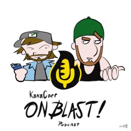 On Blast with KanaCarr