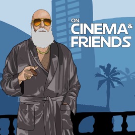 On Cinema and Friends