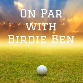 On Par with Birdie Ben