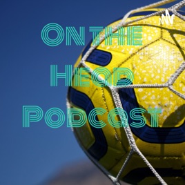 On the Head Podcast