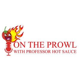 On the Prowl with Professor Hot Sauce