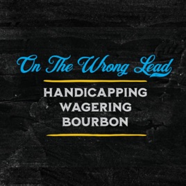On The Wrong Lead - Horse Racing Podcasts