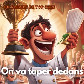 On va taper dedans - un debrief de  l'émission Top Chef