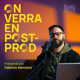 On verra en post-prod by LUMA STUDIO