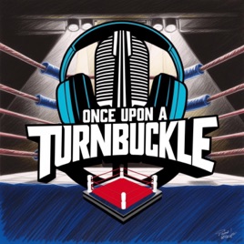 Once Upon A Turnbuckle