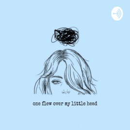 One Flew Over My Little Head