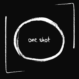 one shot