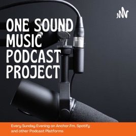 One Sound Podcast Project