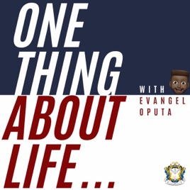 One thing about life