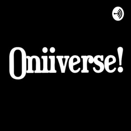 Oniiverse!