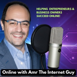 Online 🌐 With Amr The Internet Guy, Helping business owners become more successful online