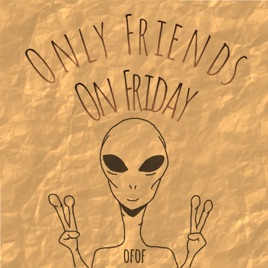 Only Friends On Friday