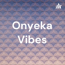 Onyeka Vibes