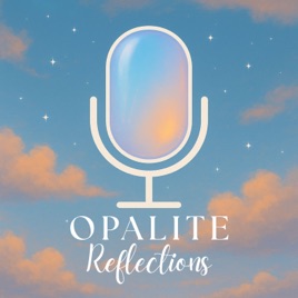 Opalite Reflections