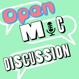 Open Mic Discussion