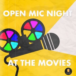 Open Mic Night at the Movies
