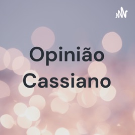 Opinião Cassiano