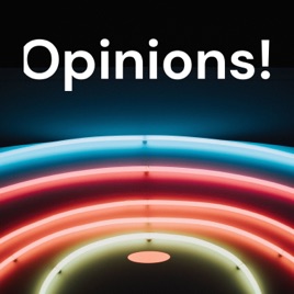 Opinions!