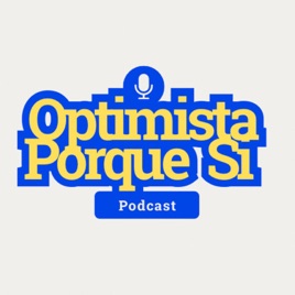 Optimista porque Si
