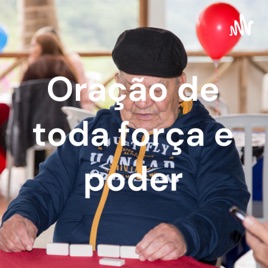 Oração de toda força e poder