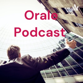 Orale Podcast