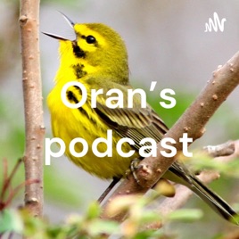 Oran's podcast