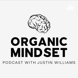 Organic Mindset Podcast
