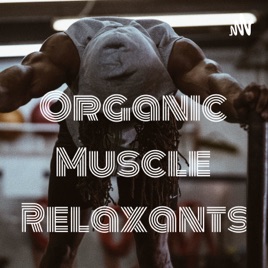 Organic Muscle Relaxants