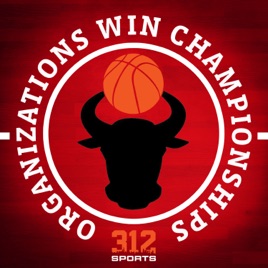 Organizations Win Championships: A Chicago Bulls Podcast