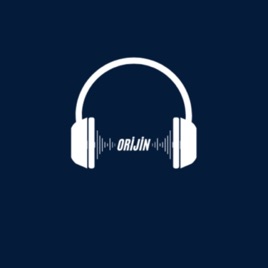 Orijin Podcast
