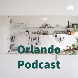 Orlando Podcast