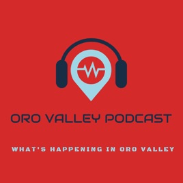 Oro Valley Podcast