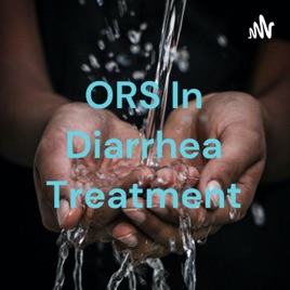 ORS In Diarrhea Treatment