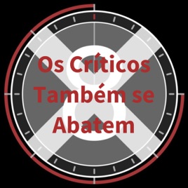 Os Críticos Também se Abatem